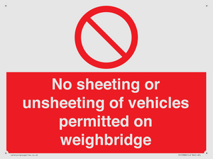 No sheeting or unsheeting of vehicles permitted on weighbridge